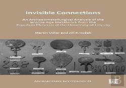 Invisible Connections: An Archaeometallurgical Analysis Of The Bronze Age Metalwork From The Egyptian Museum Of The University Of Leipzig