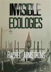Invisible Ecologies