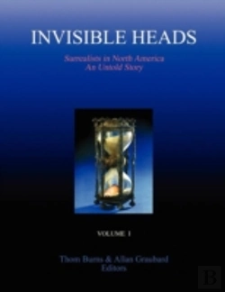 Bertrand.pt - Invisible Heads: Surrealists In North America - An Untold Story, Volume 1