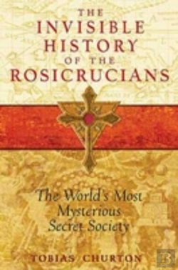 Bertrand.pt - Invisible History Of The Rosicrucians