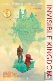 Invisible Kingdom Volume 2