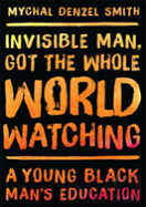 Invisible Man, Got The Whole World Watching