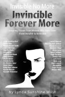 Invisible No More; Invincible Forever More