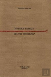 Invisible Passant / Ibiltari Ikustezina