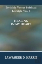 Invisible Voices Spiritual Lifestyle Vol.6 Healing In My Heart