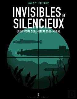 Bertrand.pt - Invisibles Et Silencieux : Une Histoire De La Guerre Sous-Marine