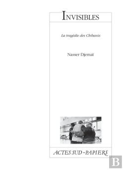 Bertrand.pt - Invisibles ; La Tragédie Des Chibanis