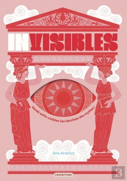 Bertrand.pt - Invisibles : Rends Enfin Visibles Les Héroïnes Des Mythes !