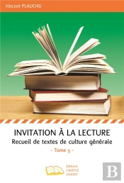Invitation À La Lecture Tome 3 : Recueil De Textes De Culture Générale