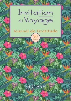 Bertrand.pt - Invitation Au Voyage: Journal De Gratitu