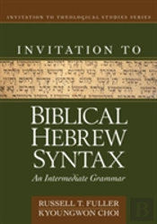 Invitation To Biblical Hebrew Syntax