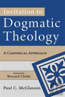 Invitation To Dogmatic Theology