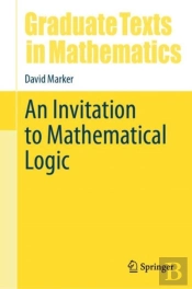 Invitation To Mathematical Logic