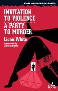 Invitation To Violence / A Party To Murder
