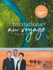 Invitations Au Voyage ; Échappées Belles