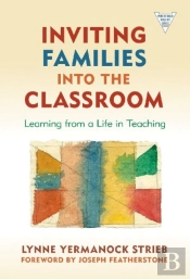 Inviting Families Into The Classroom