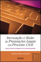 Invocação e Ilisão de Presunções Legais em Processo Civil