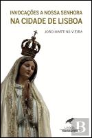 Invocações a Nossa Senhora na Cidade de Lisboa 