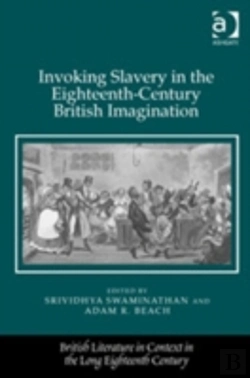 Bertrand.pt - Invoking Slavery In The Eighteenth-Century British Imagination