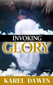 Invoking The Glory Of God