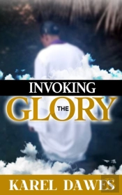 Invoking The Glory Of God