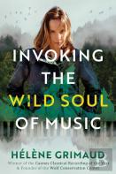 Invoking The Wild Soul Of Music