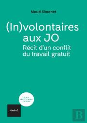 (In)Volontaires Aux Jo : Récit D'Un Conflit Du Travail Gratuit