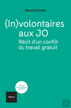 Bertrand.pt - (In)Volontaires Aux Jo : Récit D'Un Conflit Du Travail Gratuit