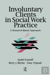 Involuntary Clients In Social Work Practice