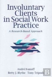 Involuntary Clients In Social Work Practice