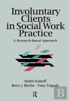 Involuntary Clients In Social Work Practice