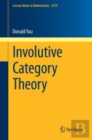 Involutive Category Theory
