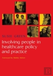 Involving People In Healthcare Policy And Practice