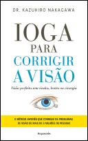 Ioga para Corrigir a Visão