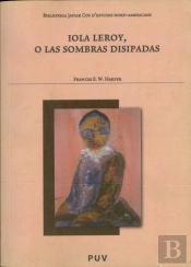 Iola Leroy, O Las Sombras Disipadas