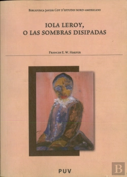Bertrand.pt - Iola Leroy, O Las Sombras Disipadas