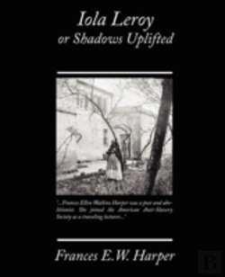 Bertrand.pt - Iola Leroy Or Shadows Uplifted