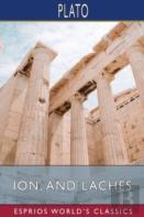 Ion, And Laches (Esprios Classics)