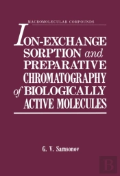Ion-Exchange Sorption And Preparative Chromatography Of Biologically Active Molecules