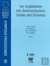 Ion Implantation Into Semiconductors, Oxides And Ceramics