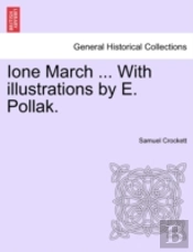 Ione March ... With Illustrations By E.