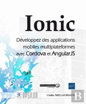 Ionic - Developpez Des Applications Mobiles Multiplateformes Avec Cordova Et Angularjs