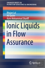 Ionic Liquids In Flow Assurance