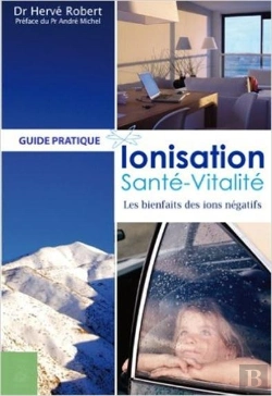 Bertrand.pt - Ionisation Santé-Vitalité ; Les Bienfaits Des Ions Négatifs