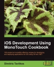 Ios Development Using Monotouch Cookbook