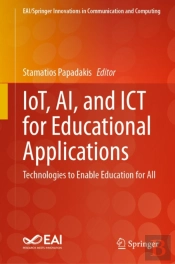 Iot, Ai, And Ict For Educational Applications