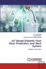Iot Based Diabetic Foot Ulcer Prediction And Alert System