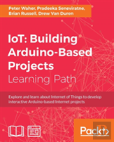 Iot: Building Arduino-Based Projects