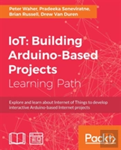 Iot: Building Arduino-Based Projects