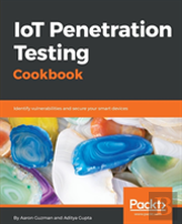 Iot Penetration Testing Cookbook